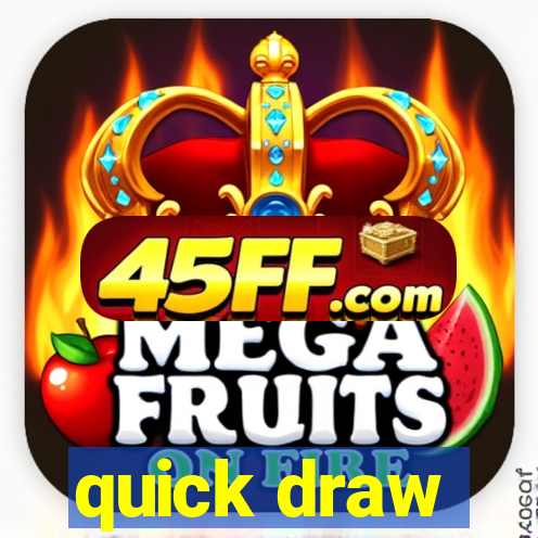 quick draw